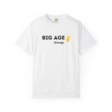 Big Age Energy T-Shirt, Unisex Graphic Tee, Trendy Casual Wear, Birthday Gift, Positive Affirmation Shirt, Energizing Apparel