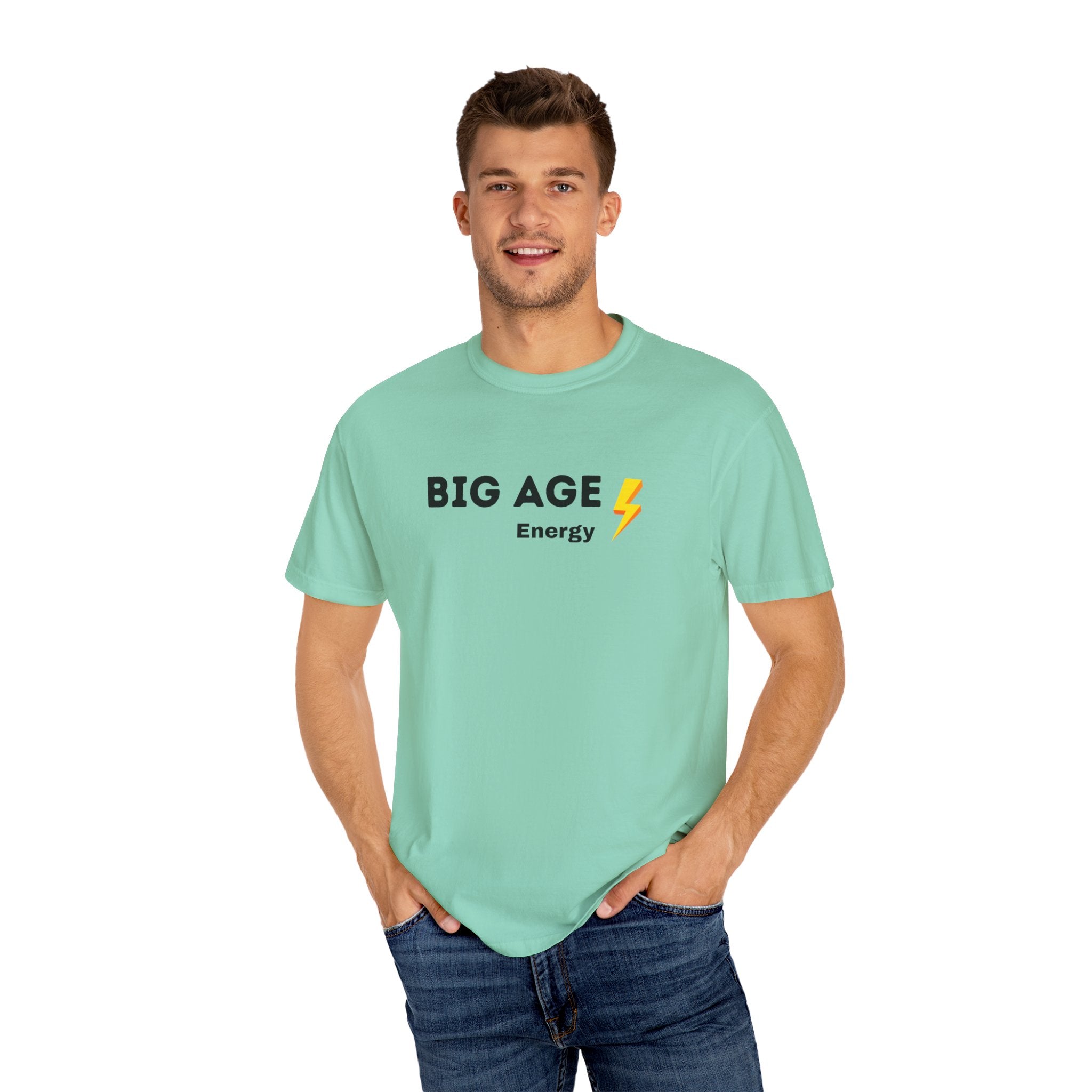 Big Age Energy T-Shirt, Unisex Graphic Tee, Trendy Casual Wear, Birthday Gift, Positive Affirmation Shirt, Energizing Apparel