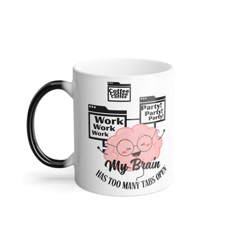Mug - Color Morphing 11oz with Motivational Funny Quote
