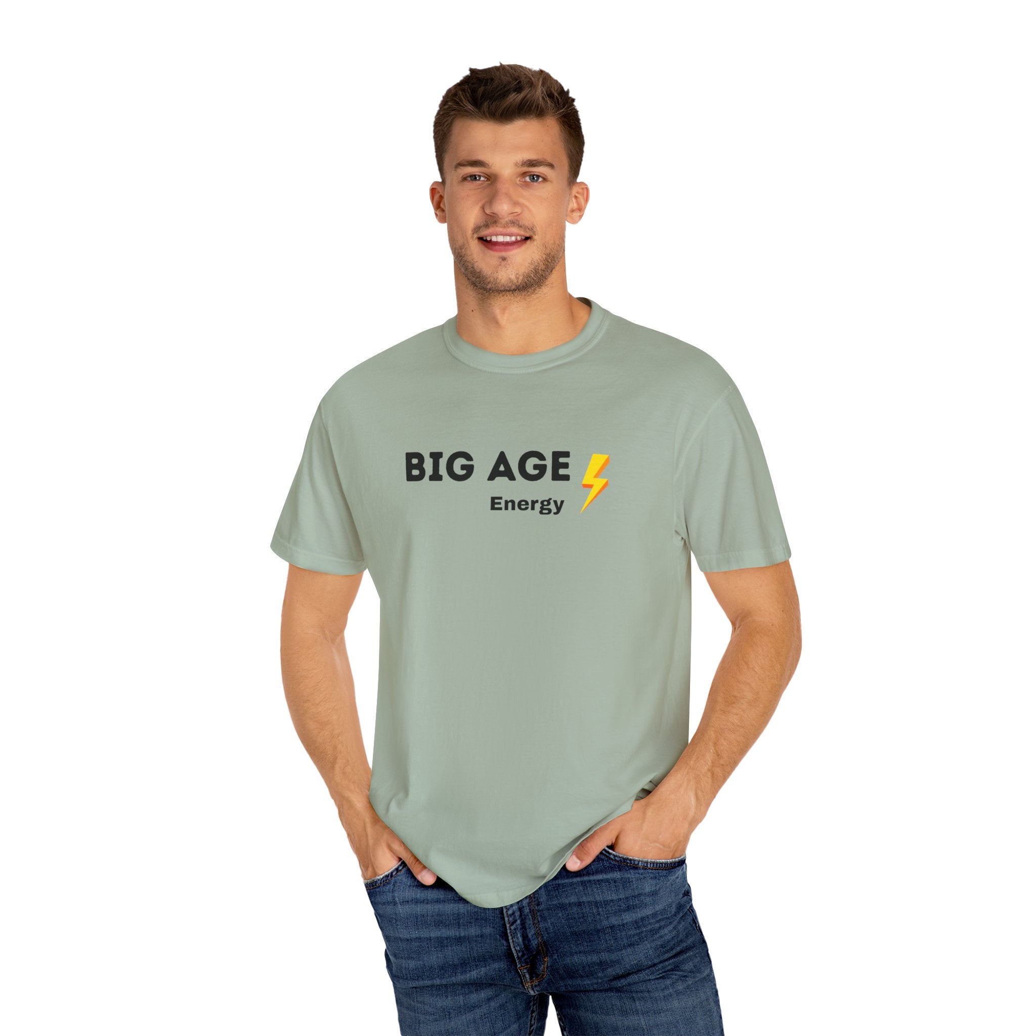 Big Age Energy T-Shirt, Unisex Graphic Tee, Trendy Casual Wear, Birthday Gift, Positive Affirmation Shirt, Energizing Apparel