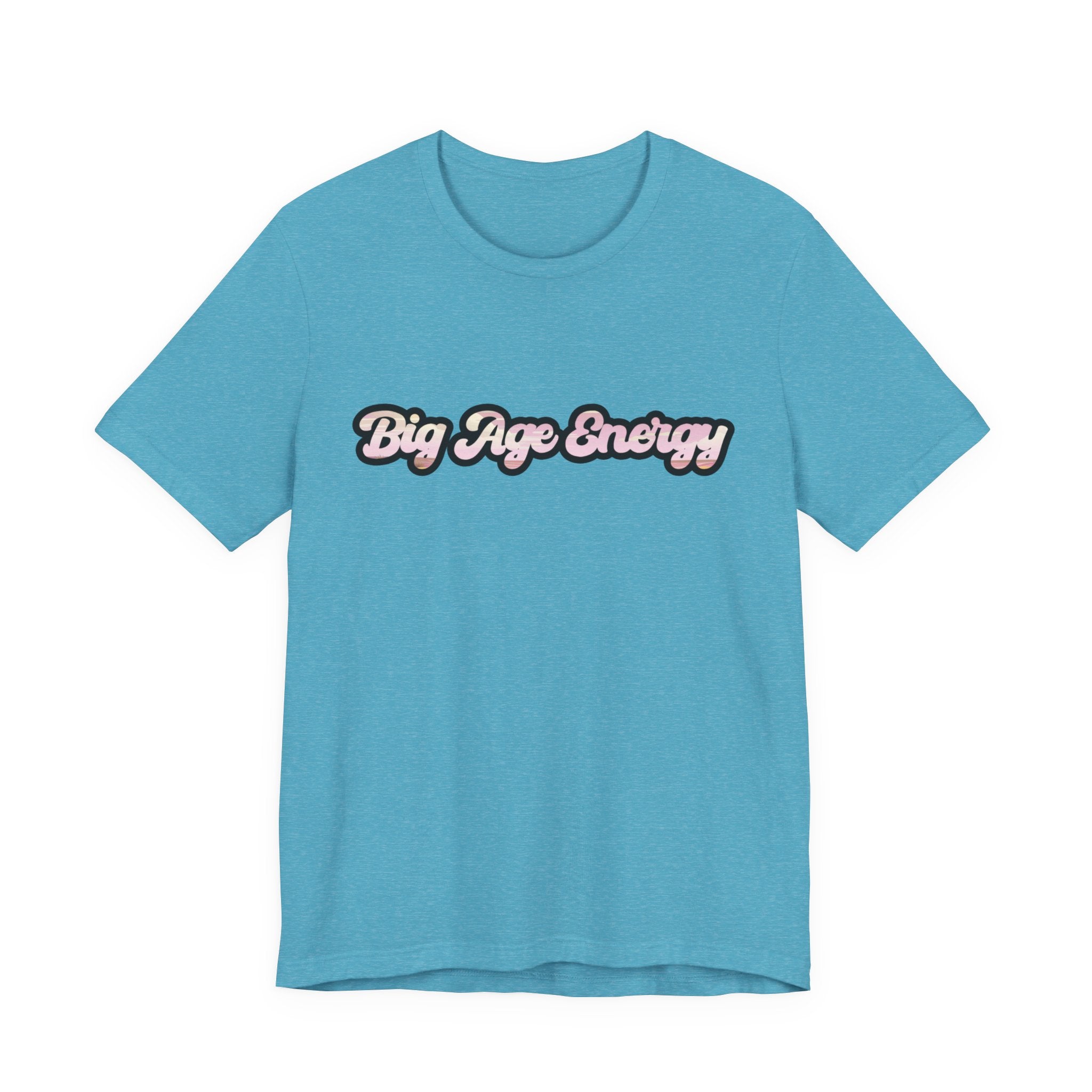 Unisex Big Age Energy T- Shirt