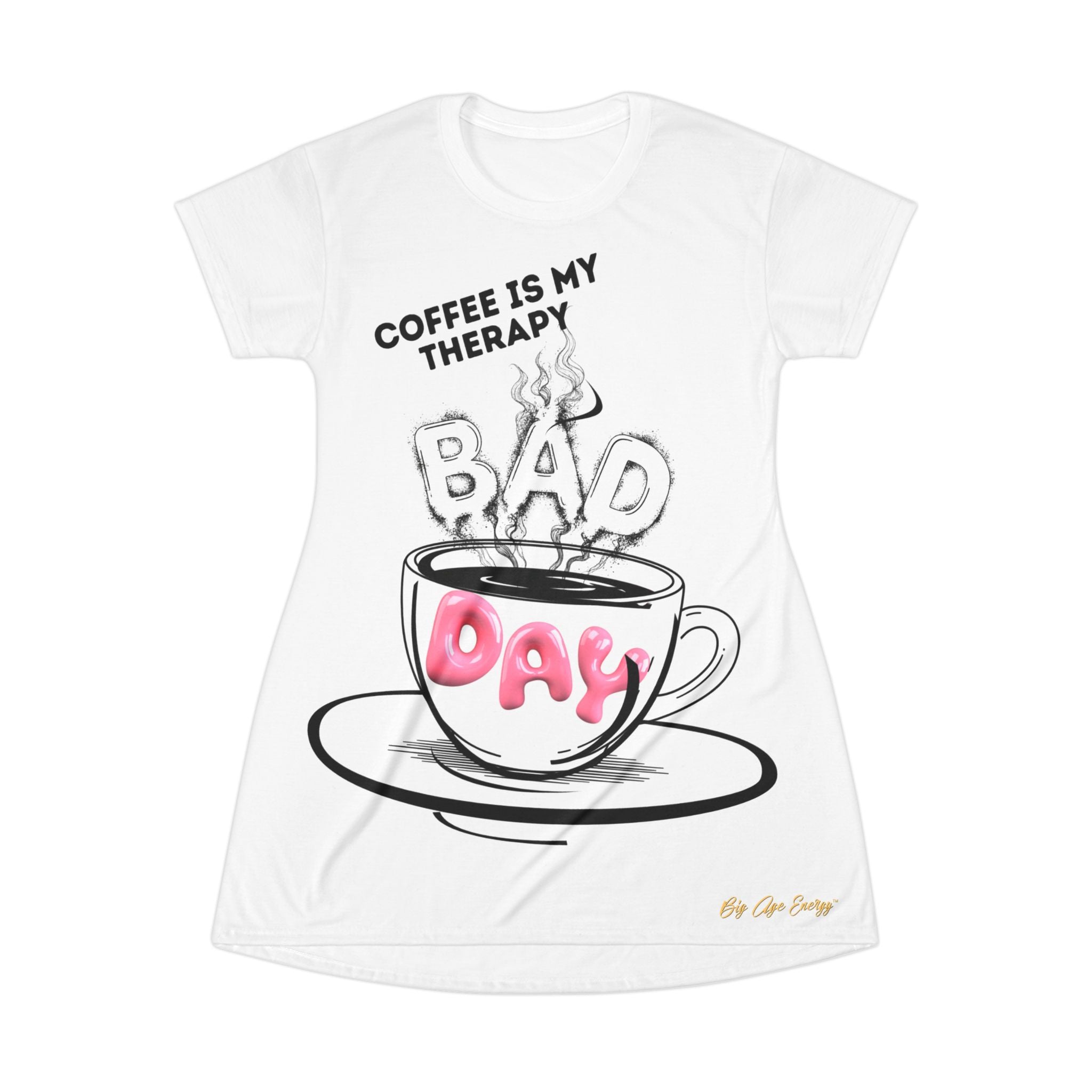 Funny Quote T-Shirt Dress - Brighten Your Day