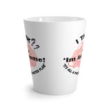 Funny Quote Latte Mug