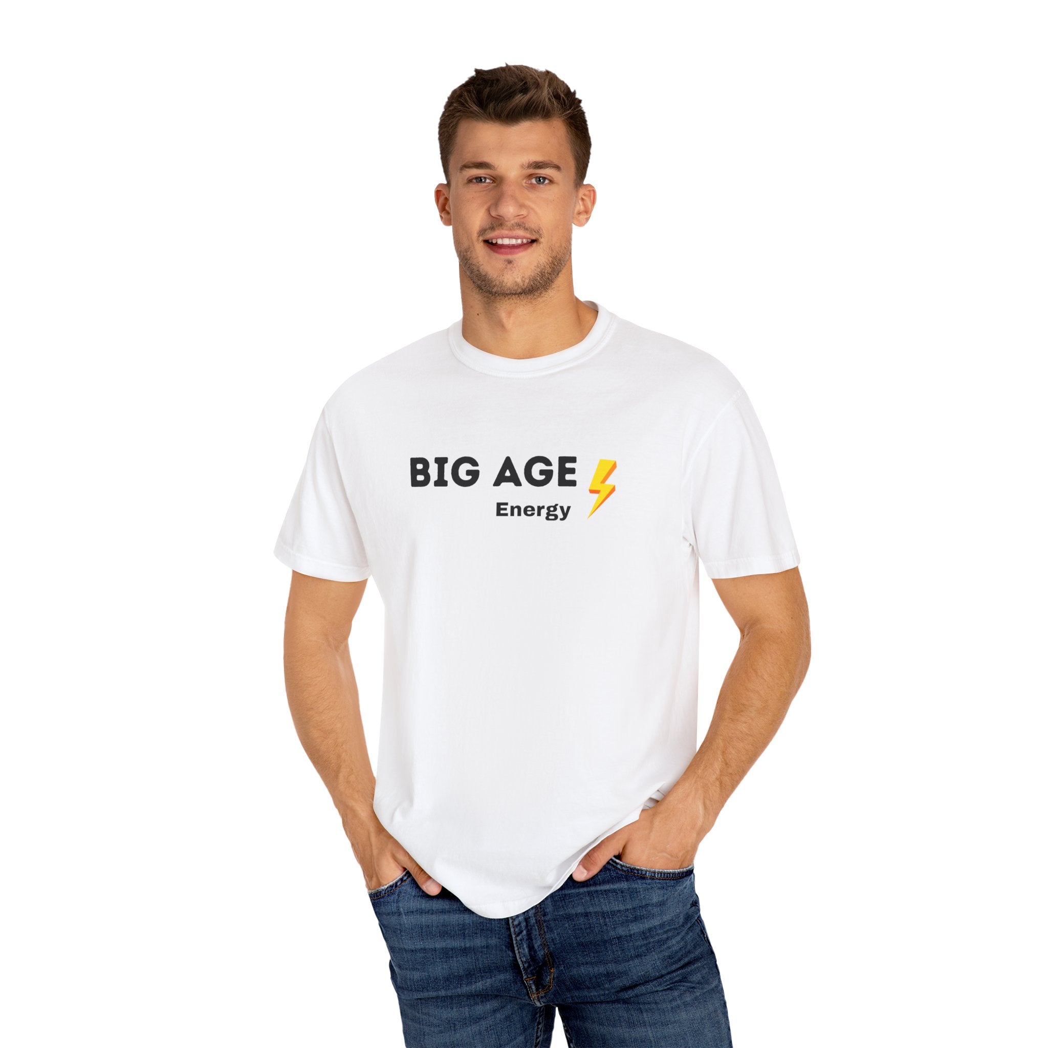 Big Age Energy T-Shirt, Unisex Graphic Tee, Trendy Casual Wear, Birthday Gift, Positive Affirmation Shirt, Energizing Apparel