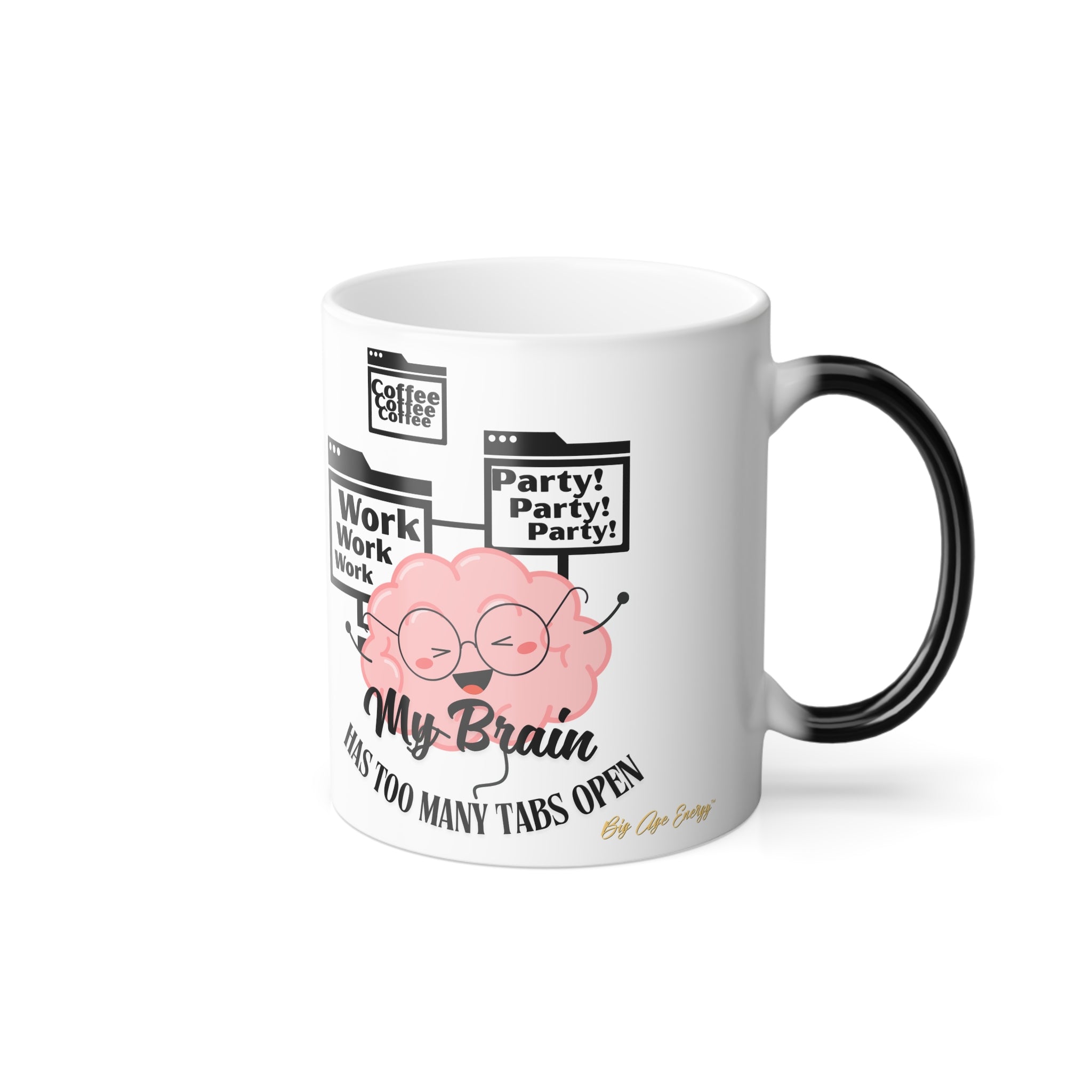 Mug - Color Morphing 11oz with Motivational Funny Quote