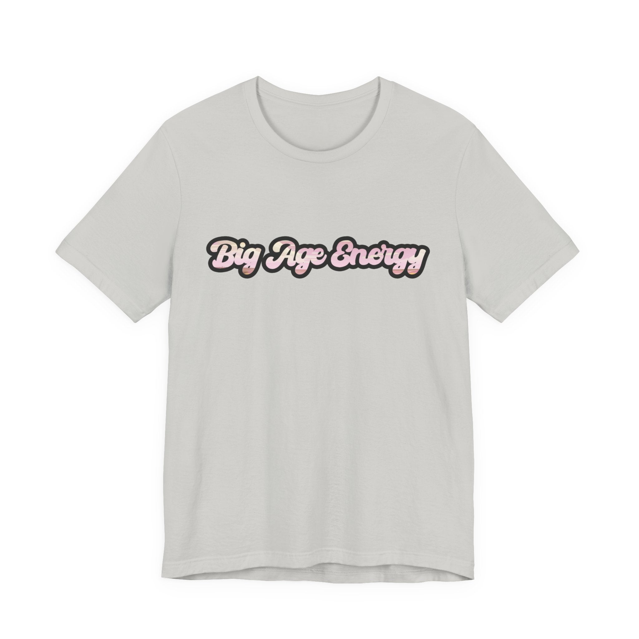 Unisex Big Age Energy T- Shirt