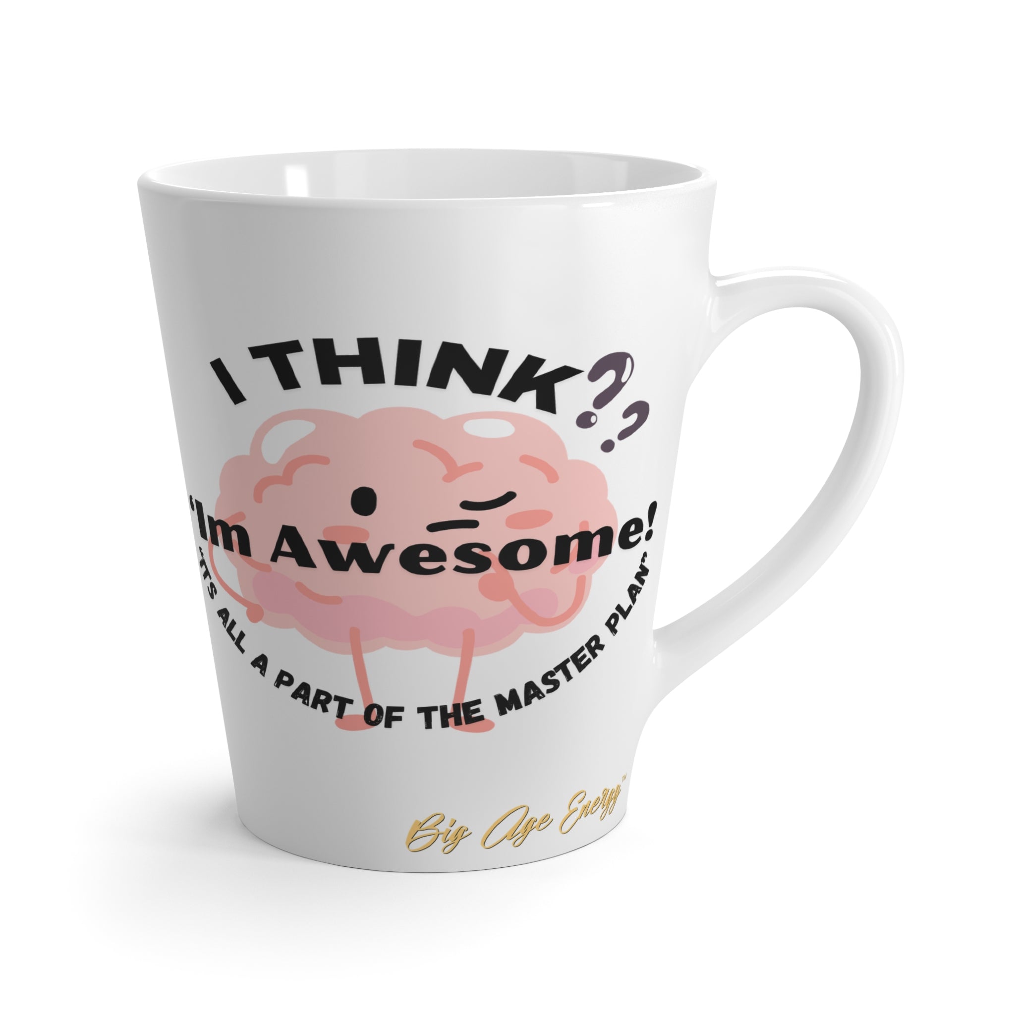 Funny Quote Latte Mug