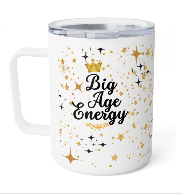 Magical Big Age Energy - Insulated Coffee Mug