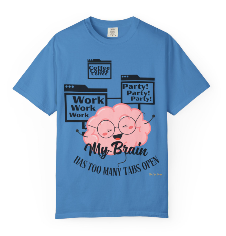 Many Tabs Open BigAgeEnergy Funny t-shirt Quote